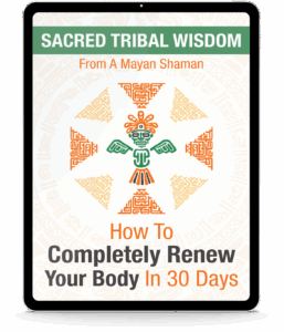Sacred Tribal Wisdom from A Mayan Shaman