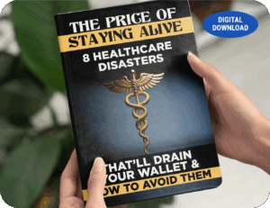The Price of Staying Alive 8 Healthcare Disasters That’ll Drain Your Wallet